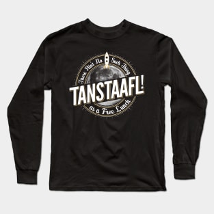TANSTAAFL Long Sleeve T-Shirt